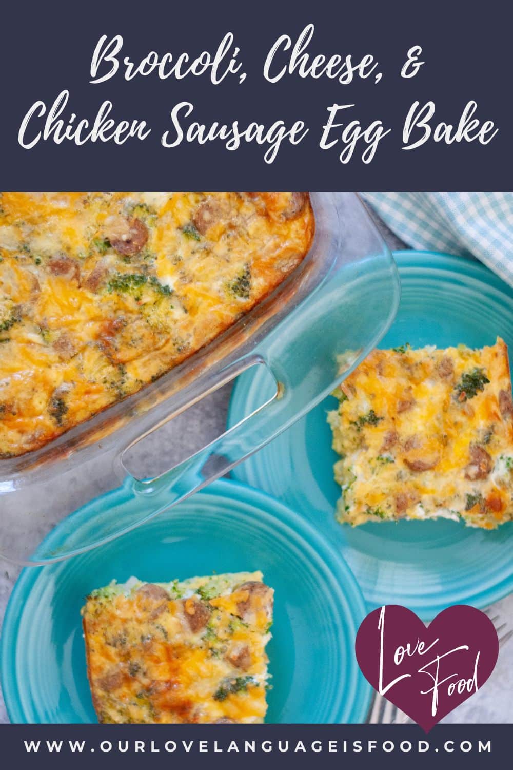 Egg Sausage Broccoli Casserole Our Love Language is Food