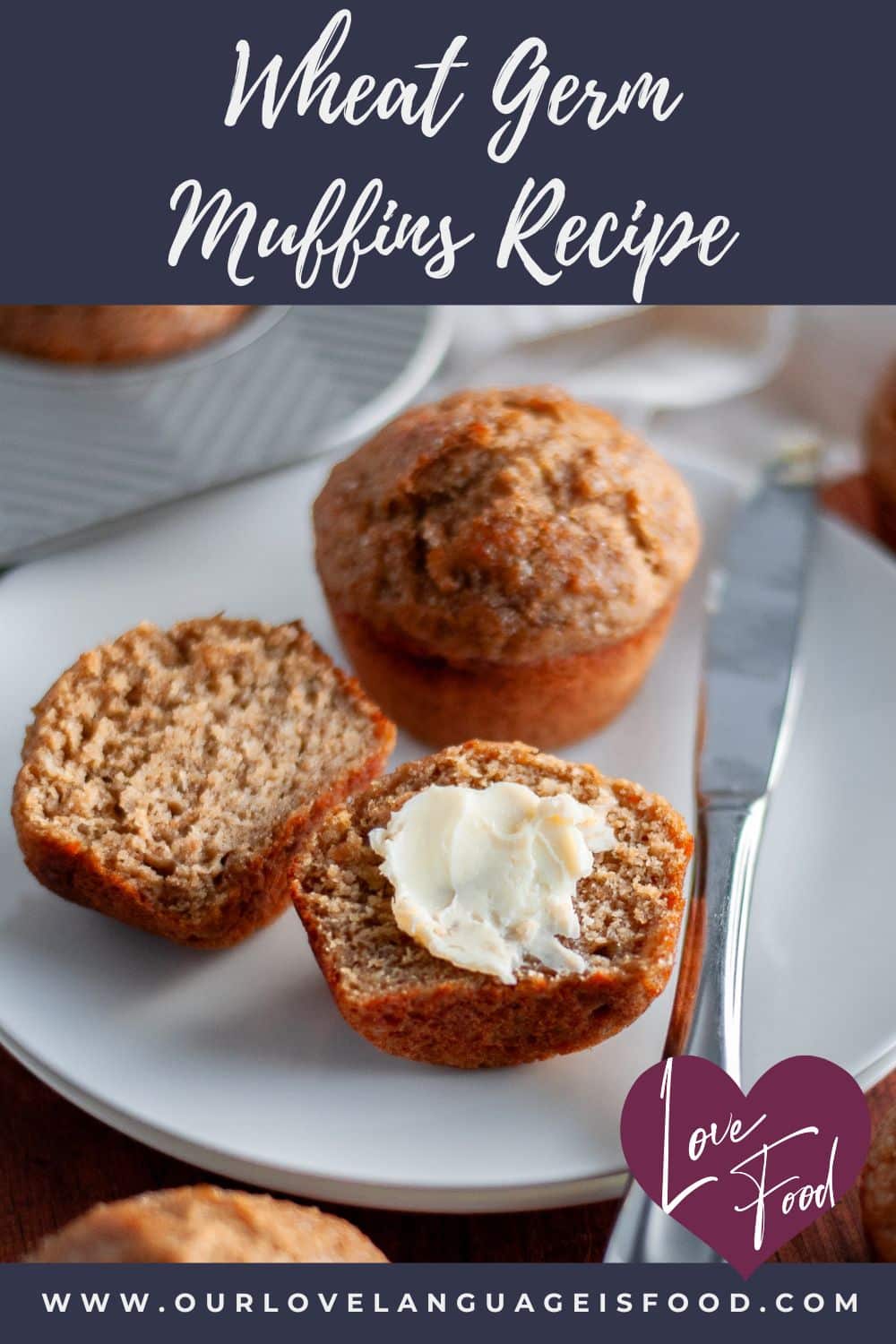 Wheat Germ Muffins (Nutritious & Delicious Muffins) Our Love Language