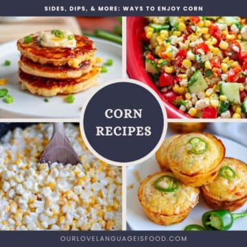 4 image collage graphic for ideas on how to use corn in recipes.